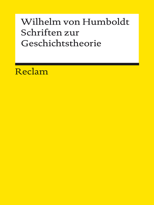 Title details for Schriften zur Geschichtstheorie by Wilhelm von Humboldt - Available